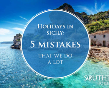 Mistakes that we do a lot when we plan holidays in Sicily